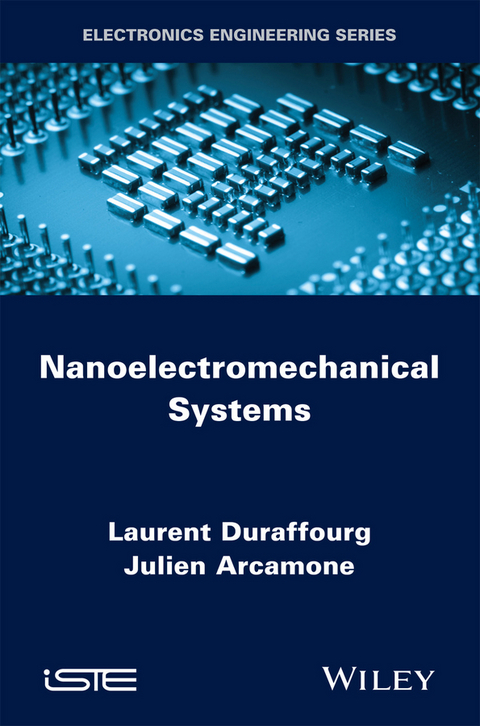 Nanoelectromechanical Systems - Laurent Duraffourg, Julien Arcamone