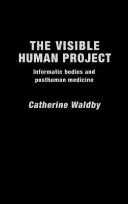 Visible Human Project -  Catherine Waldby