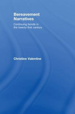 Bereavement Narratives -  Christine Valentine