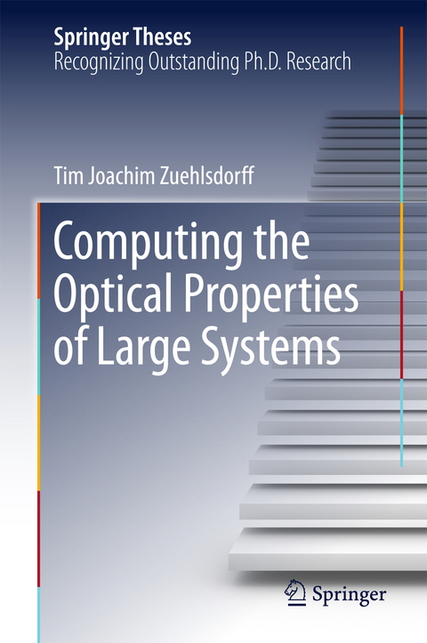 Computing the Optical Properties of Large Systems - Tim Joachim Zuehlsdorff