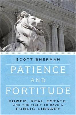 Patience and Fortitude -  Scott Sherman