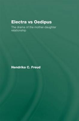 Electra vs Oedipus -  Hendrika C. Freud