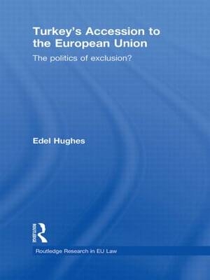 Turkey's Accession to the European Union -  Edel Hughes