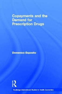 Copayments and the Demand for Prescription Drugs -  Domenico Esposito