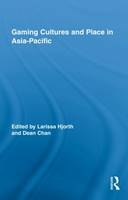 Gaming Cultures and Place in Asia-Pacific - 