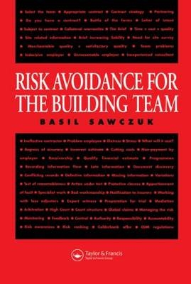 Risk Avoidance for the Building Team -  Basil Sawczuk