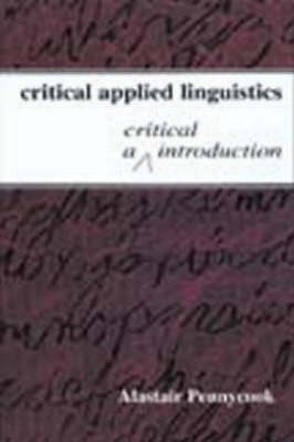 Critical Applied Linguistics -  Alastair Pennycook