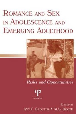 Romance and Sex in Adolescence and Emerging Adulthood - 