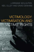 Victimology - UK) Denham David (University of Wolverhampton, UK) Olley Neil (University of Wolverhampton, South Africa) Wolhuter Lorraine (Stellenbosch University