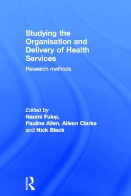 Studying the Organisation and Delivery of Health Services - 