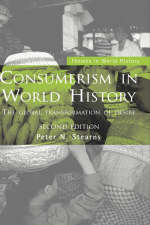 Consumerism in World History -  Peter N. Stearns