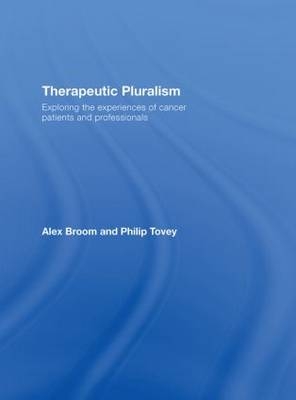 Therapeutic Pluralism -  Alex Broom,  Philip Tovey