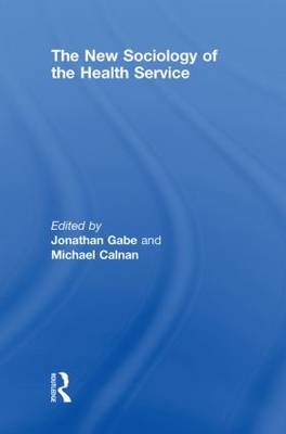 New Sociology of the Health Service - 