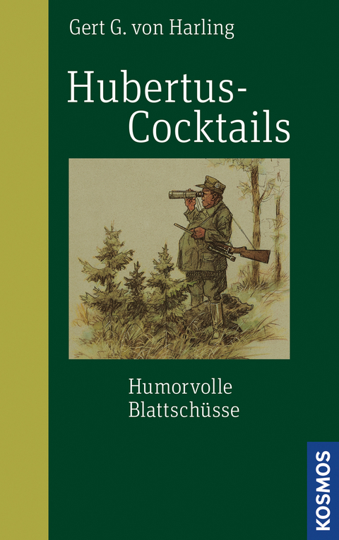 Hubertus-Cocktails - Gert G. von Harling