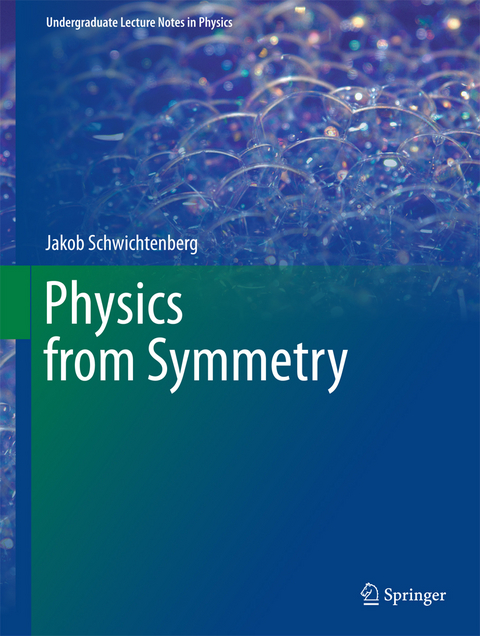 Physics from Symmetry - Jakob Schwichtenberg