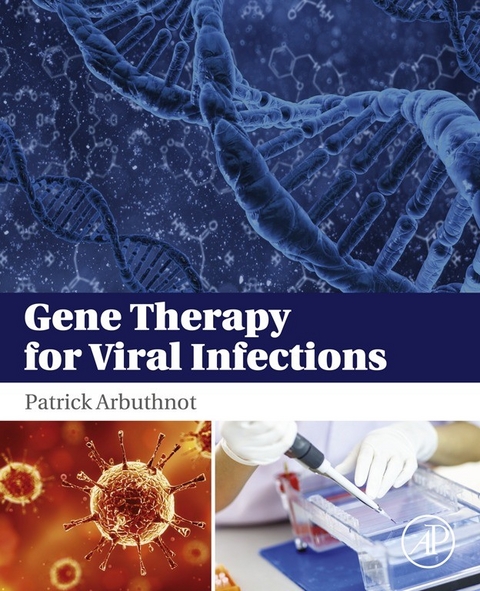 Gene Therapy for Viral Infections -  Patrick Arbuthnot