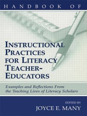 Handbook of Instructional Practices for Literacy Teacher-educators - 