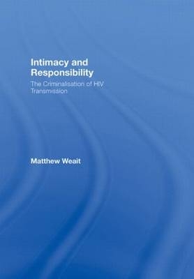 Intimacy and Responsibility -  Matthew Weait