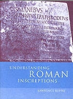 Understanding Roman Inscriptions -  Lawrence Keppie