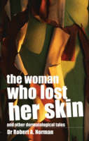 Woman Who Lost Her Skin -  Rob Norman