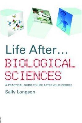 Life After...Biological Sciences -  Sally Longson