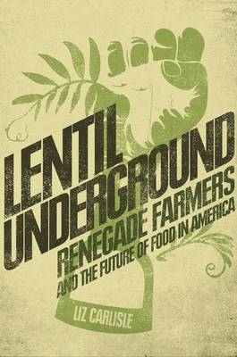 Lentil Underground -  Liz Carlisle