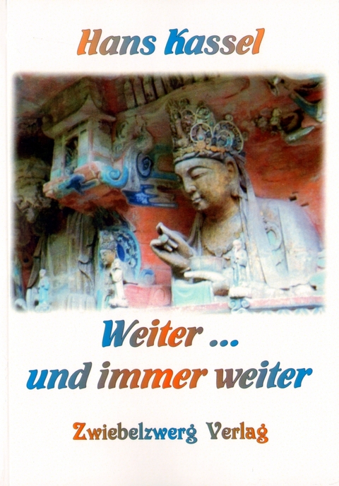 Weiter ... und immer weiter - Hans Kassel