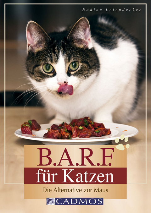 B.A.R.F. für Katzen - Nadine Leiendecker