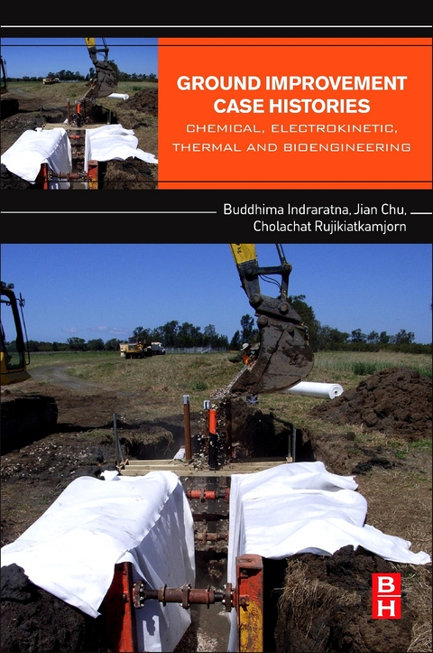 Ground Improvement Case Histories -  Jian Chu,  Buddhima Indraratna,  Cholachat Rujikiatkamjorn