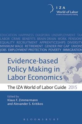 Evidence-based Policy Making in Labor Economics : The Iza World of Labor Guide 2015 - 