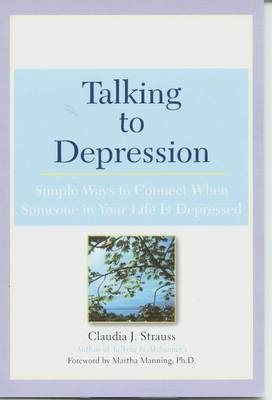 Talking to Depression -  Claudia J. Strauss