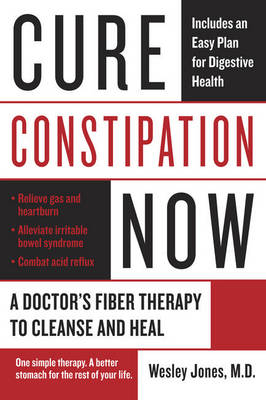 Cure Constipation Now -  Wes Jones