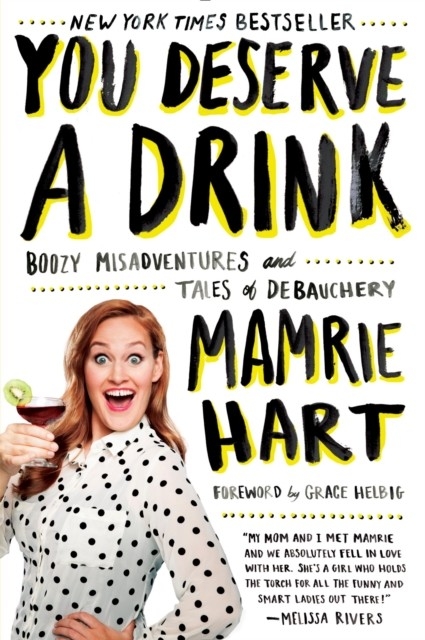 You Deserve a Drink -  Mamrie Hart