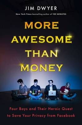 More Awesome Than Money -  Jim Dwyer