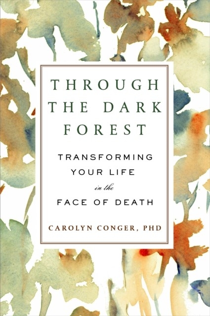 Through the Dark Forest -  Carolyn Conger