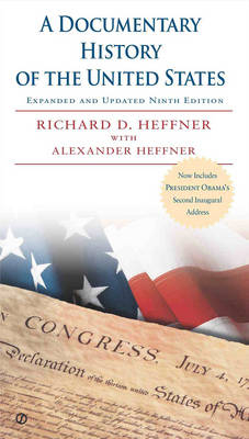 Documentary History of the United States (Revised and Updated) -  Alexander B. Heffner,  Richard D. Heffner