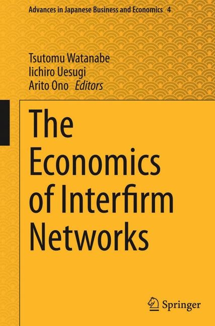 The Economics of Interfirm Networks - 