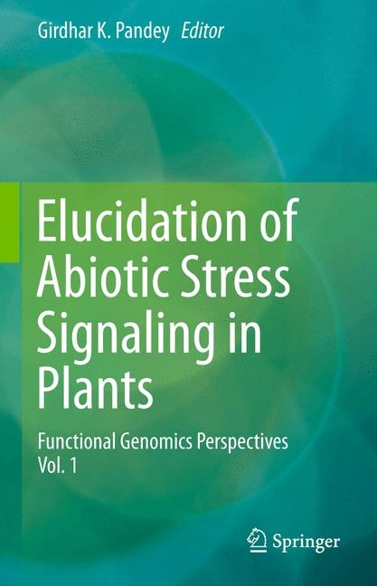 Elucidation of Abiotic Stress Signaling in Plants - 