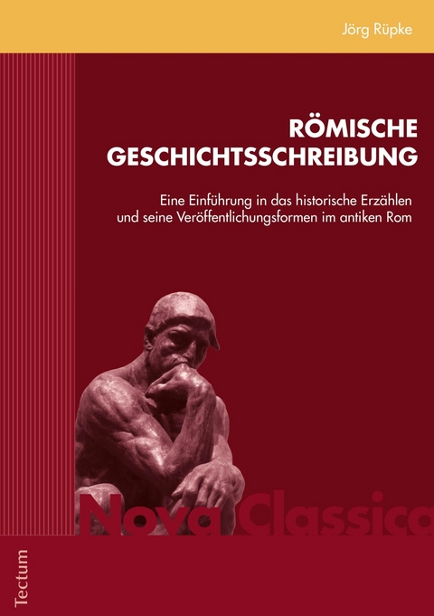 Römische Geschichtsschreibung - Jörg Rüpke