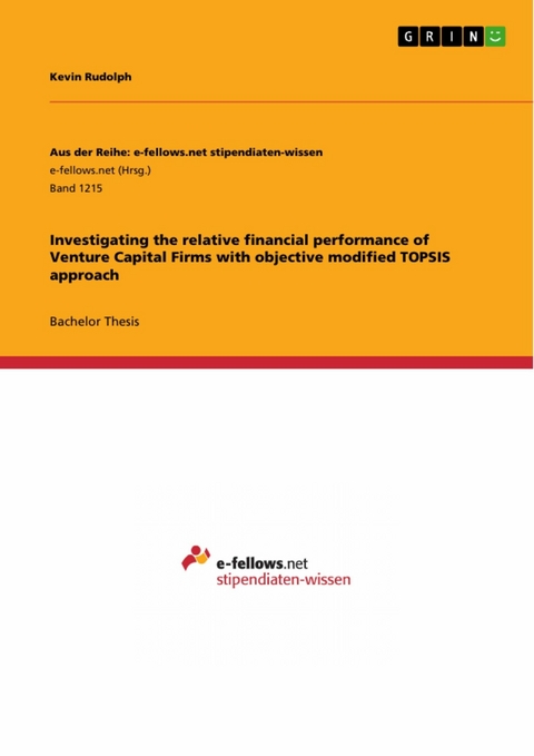 Investigating the relative financial performance of Venture Capital Firms with objective modified TOPSIS approach - Kevin Rudolph