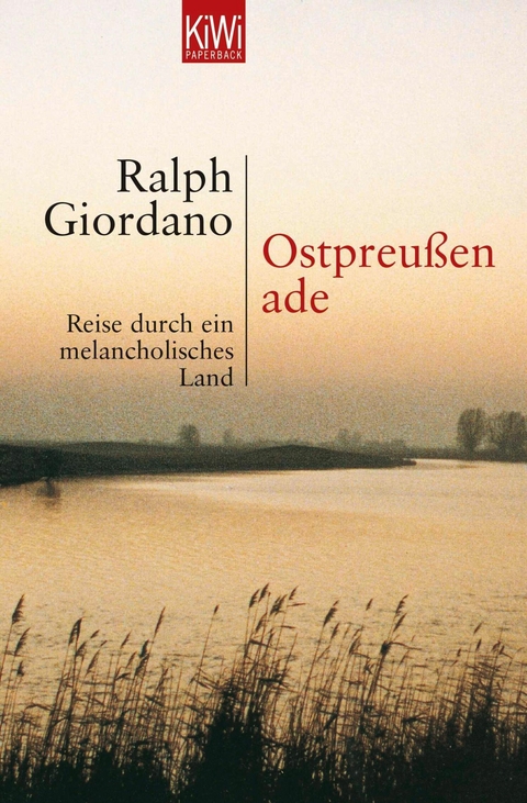 Ostpreussen ade -  Ralph Giordano