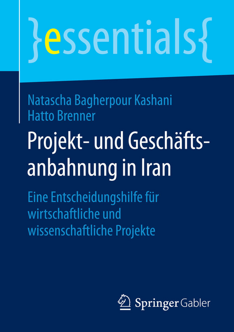 Projekt- und Geschäftsanbahnung in Iran - Natascha Bagherpour Kashani, Hatto Brenner