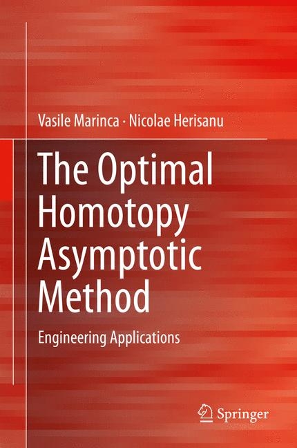 The Optimal Homotopy Asymptotic Method - Vasile Marinca, Nicolae Herisanu