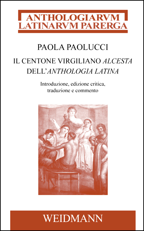 Il centone virgiliano Alcesta dell'Anthologia Latina - 