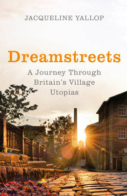 Dreamstreets -  Jacqueline Yallop