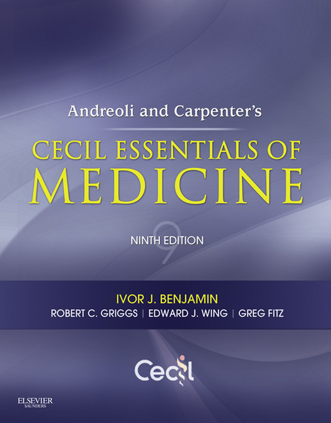 Andreoli and Carpenter's Cecil Essentials of Medicine -  Ivor Benjamin,  Robert C. Griggs,  Edward J Wing,  J. Gregory Fitz