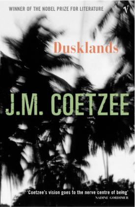 Dusklands -  J.M. Coetzee