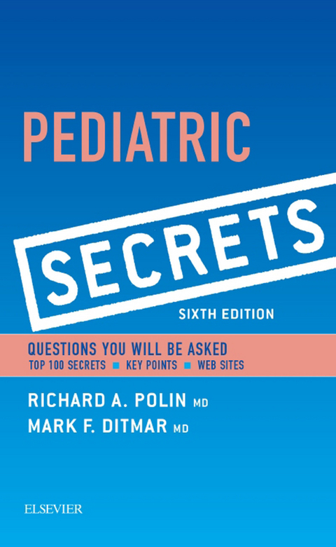 Pediatric Secrets -  Mark F. Ditmar,  Richard Polin