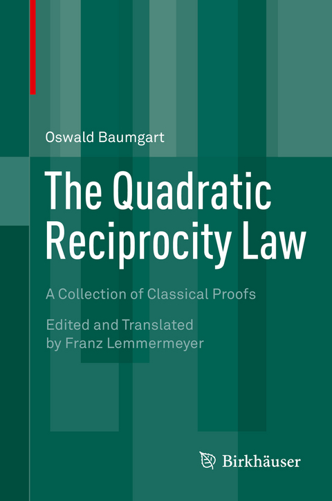 The Quadratic Reciprocity Law - Oswald Baumgart