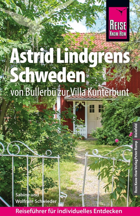 Reise Know-How Reiseführer Astrid Lindgrens Schweden - von Bullerbü zur Villa Kunterbunt - Wolfram Schwieder, Sabine Schwieder